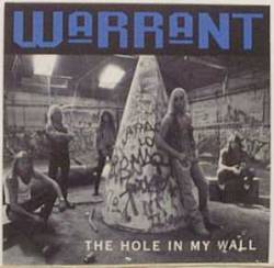 Warrant : The Hole in My Wall